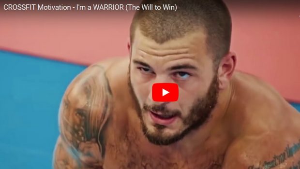 Vidéo : CrossFit ®* Motivation – I’m a WARRIOR !